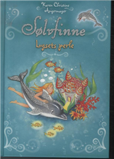 Cover for Karen Christine Angermayer · Sølvfinne: Lysets perle (Gebundesens Buch) [1. Ausgabe] [Indbundet] (2013)