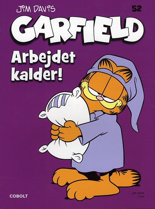 Cover for Jim Davis · Garfield: Garfield 52: Arbejdet kalder! (Poketbok) [1:a utgåva] (2010)