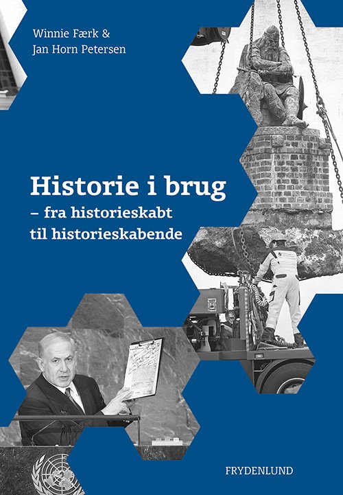 Cover for Winnie Færk &amp; Jan Horn Petersen · Historie i brug (Hæftet bog) [1. udgave] (2013)