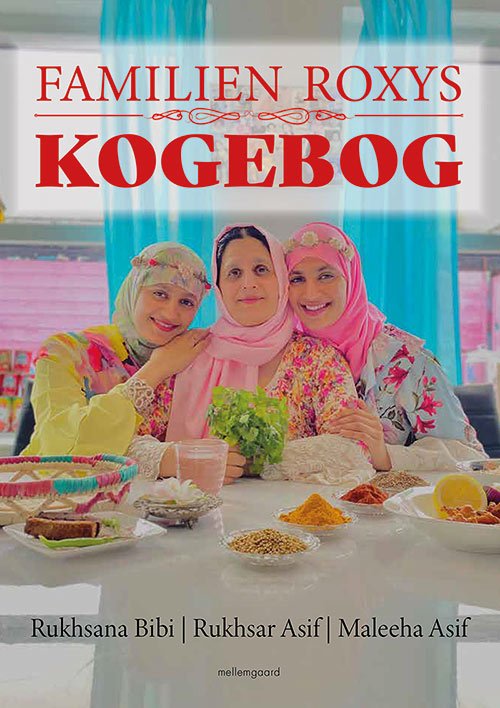 Cover for Rukhsar Asif og Maleeha Asif Rukhsana Bibi · Familien Roxys kogebog (Indbundet Bog) [1. udgave] (2020)
