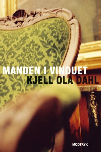 Cover for Kjell Ola Dahl · Modtryks spændingsbøger.: Manden i vinduet (Heftet bok) [1. utgave] (2004)