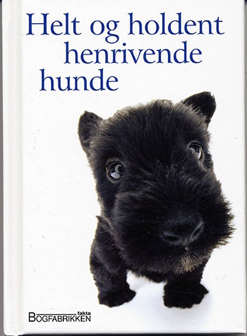 En Helen Exley gavebog.: Helt og holdent henrivende hunde - Helen Exley - Livros - Bogfabrikken Fakta - 9788777713859 - 29 de setembro de 2005