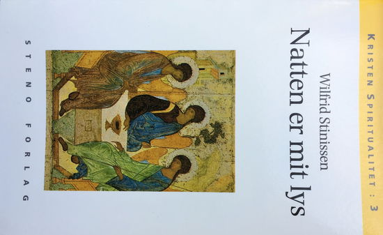 Kristen spiritualitet: Natten er mit lys - Wilfrid Stinissen - Books - Niels Steensen - 9788787275859 - January 3, 1994