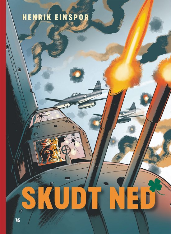 Skudt ned - Henrik Einspor - Libros - Løse Ænder - 9788793636859 - 16 de julio de 2021