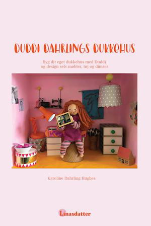 Cover for Karoline Dahrling Hughes · Duddi Dahrlings Dukkehus (Bound Book) [1.º edición] (2023)