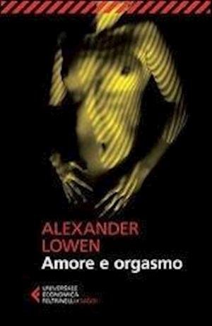 Cover for Alexander Lowen · Amore E Orgasmo (Book)