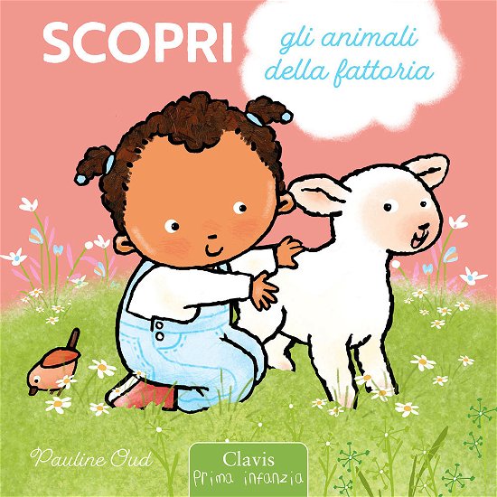 Cover for Pauline Oud · Scopri Gli Animali Della Fattoria. Ediz. A Colori (Book)