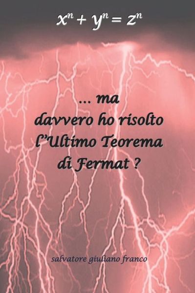 Cover for Salvatore Giuliano Franco · ...ma Davvero Ho Risolto L'ultimo Teorema Di Fermat? (Paperback Book) (2014)