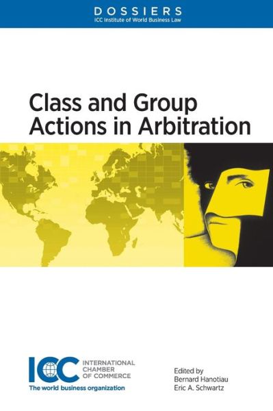 Bernard Hanotiau · Class and Group Actions in Arbitration (Hardcover Book) (2016)