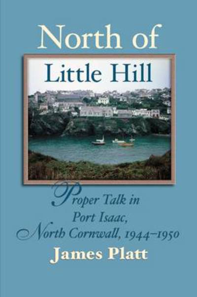 Cover for James Platt · North of Little Hill (Paperback Book) (2009)