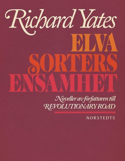 Cover for Richard Yates · Elva sorters ensamhet (ePUB) (2014)