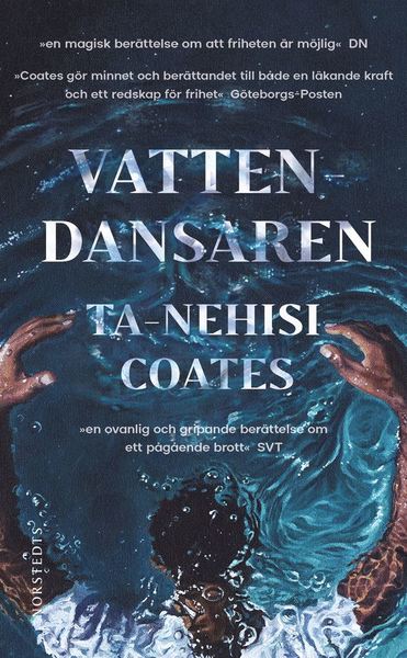 Vattendansaren - Ta-Nehisi Coates - Livros - Norstedts - 9789113101859 - 15 de julho de 2021