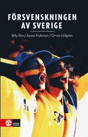 Cover for Orvar Löfgren · Försvenskningen av Sverige : det nationellas förvandlingar (Map) (1993)