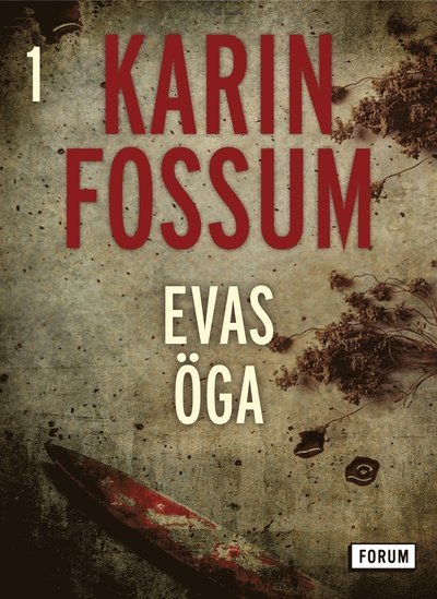 Konrad Sejer: Evas öga - Karin Fossum - Bøker - Bokförlaget Forum - 9789137143859 - 2. februar 2015