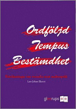 Cover for Lars-Johan Ekerot · Ordföljd, tempus, bestämdhet (Book) (1994)