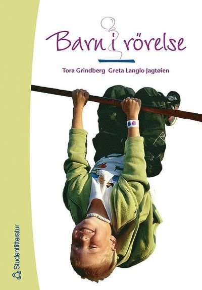 Cover for Greta Langlo Jagtøien · Barn i rörelse - Fysisk aktivitet och lek i förskola och skola (Bok) (2000)
