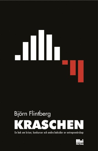 Cover for Björn Flintberg · Kraschen : en bok om kriser, konkurser och andra baksidor av entreprenörskap (ePUB) (2014)