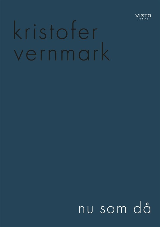 Cover for Kristofer Vernmark · Nu Som Då (Book) (2022)