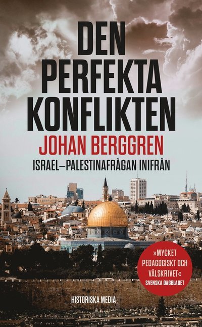 Den perfekta konflikten - Johan Berggren - Boeken - Historiska Media - 9789180501859 - 20 februari 2023