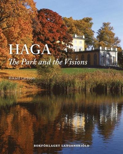Cover for Rikard Larsson · Haga : the park and the visions (Bok) (2015)