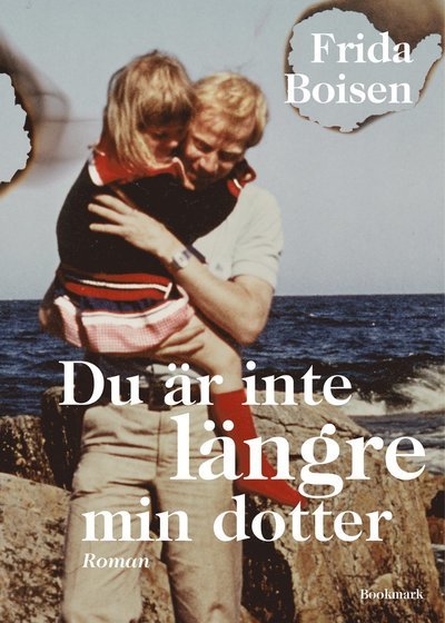 Cover for Frida Boisen · Du är inte längre min dotter (Paperback Book) (2022)
