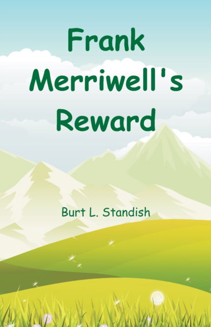 Burt L Standish · Frank Merriwell's Reward (Taschenbuch) (2018)