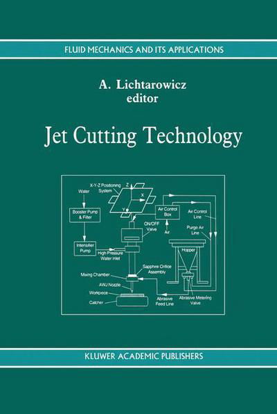 A Lichtarowicz · Jet Cutting Technology - Fluid Mechanics and Its Applications (Pocketbok) [Softcover Reprint of the Original 1st Ed. 1992 edition] (2012)