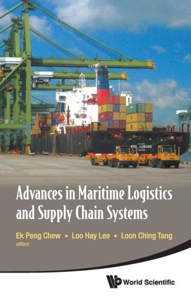 Cover for Ek Peng Chew · Advances In Maritime Logistics And Supply Chain Systems (Hardcover Book) (2011)