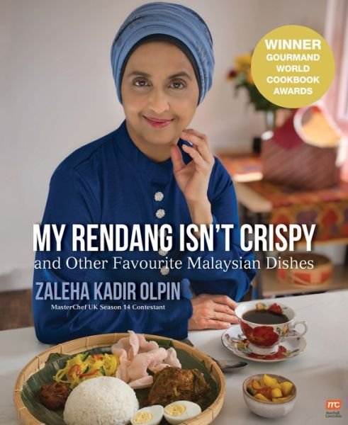 Cover for Zaleha Kadir Olpin · My Rendang Isn't Crispy: And Other Favourite Malaysian Dishes (Taschenbuch) [2nd edition] (2023)