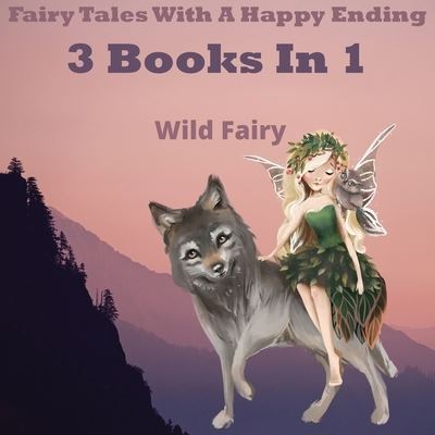 Cover for Wild Fairy · Fairy Tales With A Happy Ending (Paperback Book) (2021)