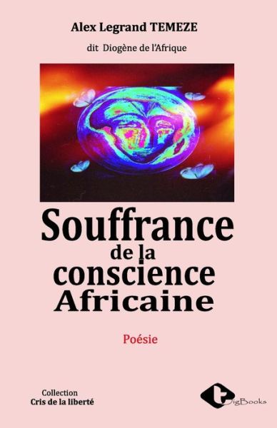 Cover for Alex  Legrand TEMEZE · Souffrance De La Conscience Africaine (Paperback Book) (2021)