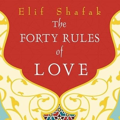 The Forty Rules of Love Lib/E - Elif Shafak - Music - TANTOR AUDIO - 9798200113859 - March 8, 2010