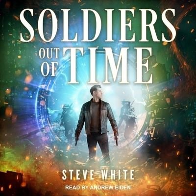 Cover for Steve White · Soldiers Out of Time (CD) (2021)