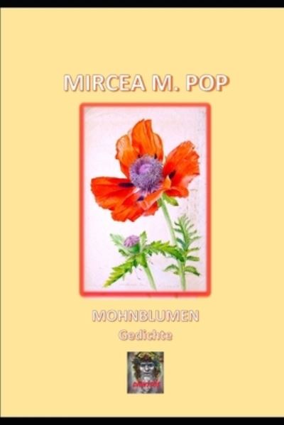 Cover for Mircea M Pop · Mohnblumen: Gedichte (Paperback Book) (2021)