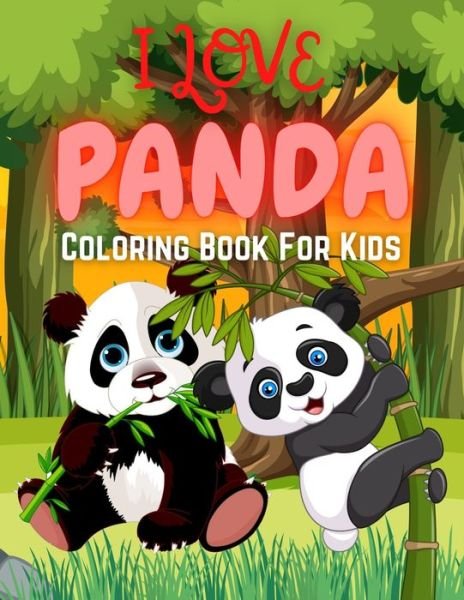 Cover for Trendy Coloring · I Love Panda Coloring Book For Kids: Discover This Unique Collection Of Coloring Pages For Kids (Paperback Bog) (2021)