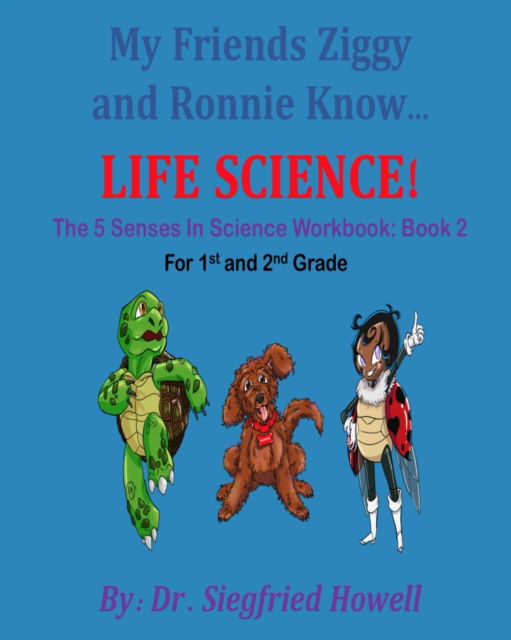 Life Science Workbook 2: The 5 Senses Workbook for Grades 1 and 2 - Siegfried Howell - Książki - Independently Published - 9798520561859 - 14 czerwca 2021