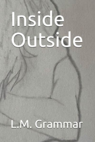Cover for L M Grammar · Inside Outside (Paperback Bog) (2021)