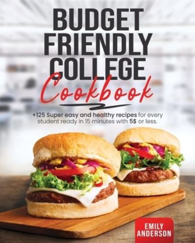 Cover for Emily Anderson · Budget Friendly College Cookbook (Paperback Book) (2021)