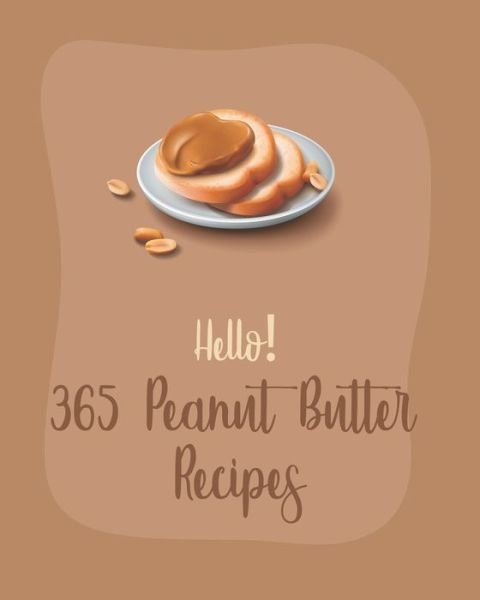 Cover for MS Ingredient · Hello! 365 Peanut Butter Recipes (Paperback Bog) (2020)