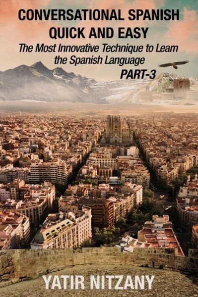 Cover for Yatir Nitzany · Conversational Spanish Quick and Easy - PART III (Pocketbok) (2020)