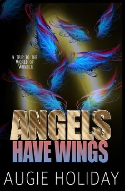 Cover for Augie Holiday · Angels Have Wings (Taschenbuch) (2020)