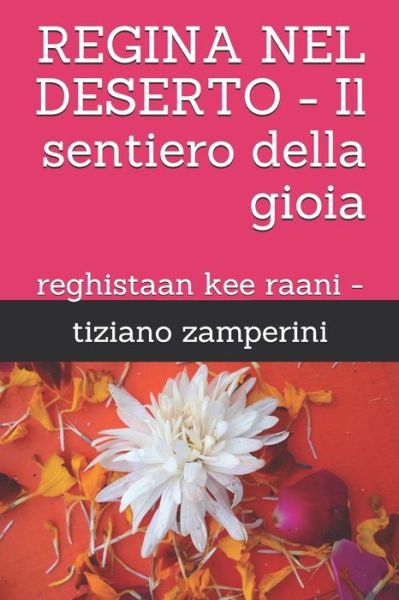 Cover for Tiziano Zamperini · REGINA NEL DESERTO - Il sentiero della gioia (Paperback Book) (2020)