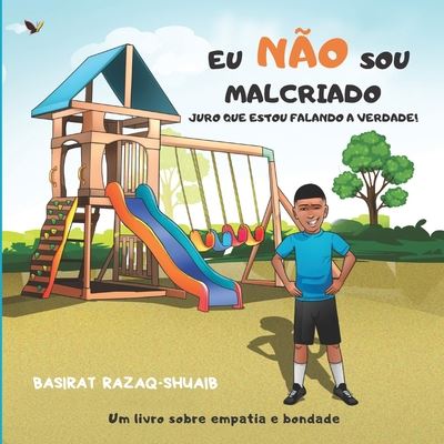 Cover for Basirat Razaq-Shuaib · Eu Nao Sou Malcriado- Juro Que Estou Falando a Verdade! (Paperback Book) (2020)