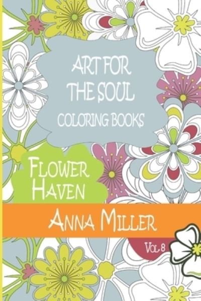Cover for Anna Miller · Flower Haven Coloring Book (Pocketbok) (2020)