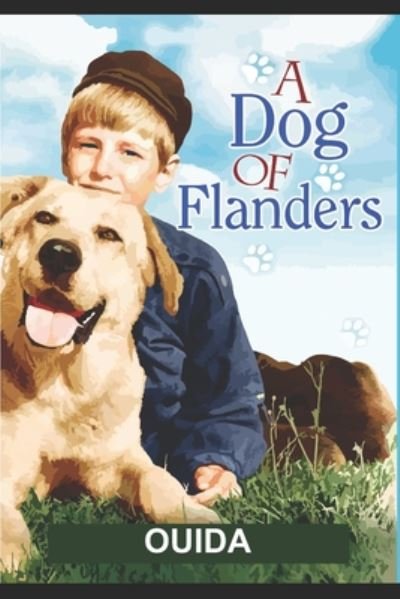 A Dog of Flanders - Ouida - Books - Independently Published - 9798671348859 - August 1, 2020
