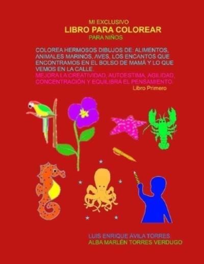 Cover for Alba Marlén Torres Verdugo · Mi Exclusivo Libro Para Colorear Para Ninos (Pocketbok) (2020)