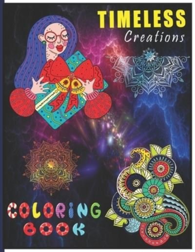 Timeless Creations Coloring Book - Rrssmm Books - Bücher - Independently Published - 9798689594859 - 23. September 2020