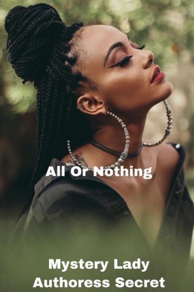 Cover for Authoress Secret · All Or Nothing (Paperback Book) (2020)