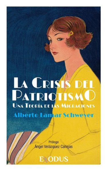 Cover for Alberto Lamar Schweyer · La Crisis del Patriotismo (Paperback Book) (2021)