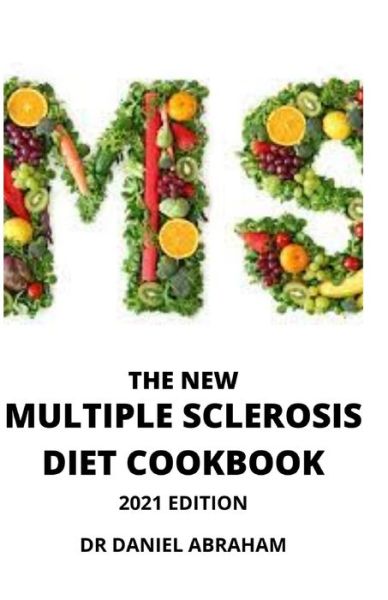 Cover for Daniel Abraham · The New Multiple Sclerosis Diet Cookbook.2021 Edition (Paperback Book) (2021)